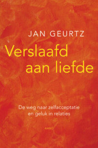 Verslaafd aan Liefde - Jan Geurtz